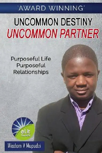 Uncommon Destiny: Uncommon Partner by It's All about Him Media &. Publishing