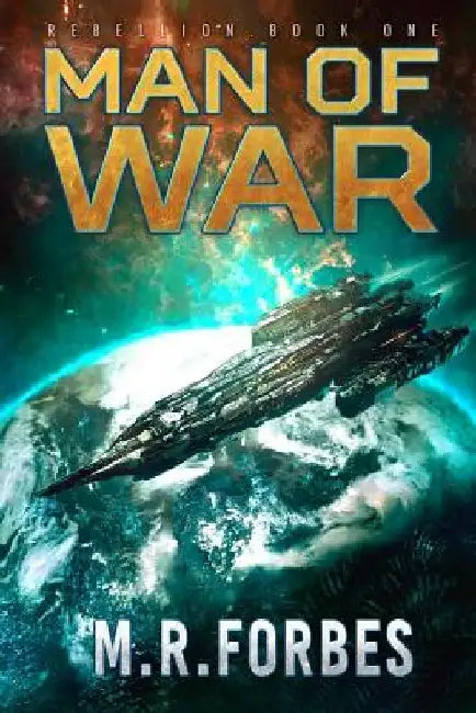 Man of War by M. R. Forbes