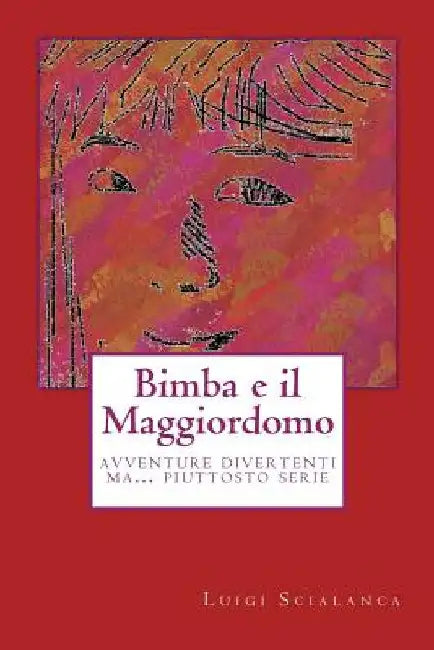 Bimba e il Maggiordomo by Scialanca, Luigi