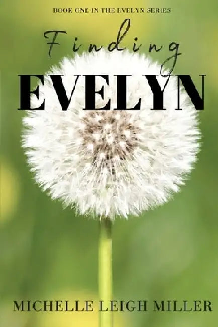 Finding Evelyn by Michelle Leigh Miller