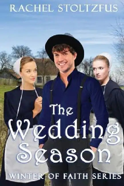 The Wedding Season by Rachel Stoltzfus