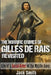 The Horrific Crimes of Gilles de Rais Revisited: Life of a Serial Killer of the Middle Ages by Jack Smith