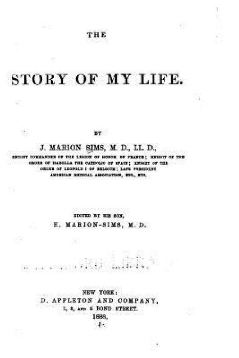 The story of my life by J. Marion Sims