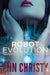 Robot Evolution: Perfect Partners, Incorporated Volumes 1-5 by Ann Christy