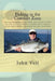 Fishing in the Comfort Zone: Choosing Fishing Techniques, Tackle, and Locations to Make Your Fishing Experience More Enjoyable with an Emphasis on by John Veil