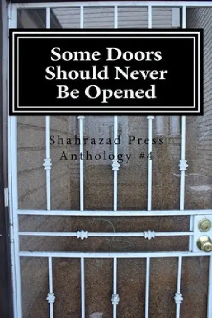 Some Doors Should Never Be Opened by Christopher Paul