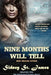 Nine Months Will Tell: ...a paranormal romance by Sidney St James