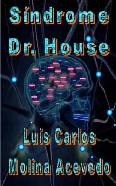 Síndrome Dr. House by Molina Acevedo, Luis Carlos
