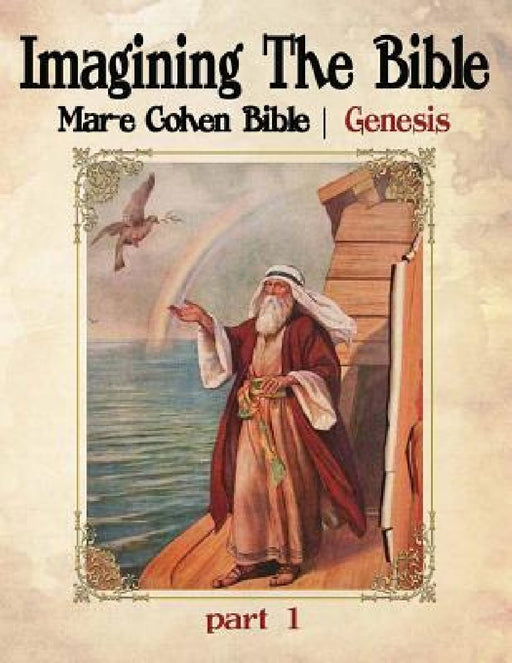 Imagining The Bible - Genesis: Mar-e Cohen Bible by Abraham Cohen (Ed)