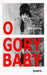 O Gory Baby by Brad Liening