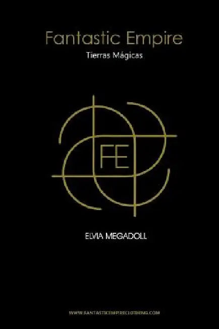 Tierras Magicas: Fe by Elvia Megadoll