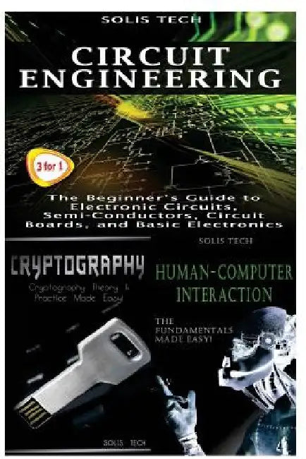 Circuit Engineering + Cryptography + Human-Computer Interaction by Solis Tech