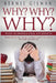 Why? Why? Why? Why Schools Fail Students by Bernie Gilman