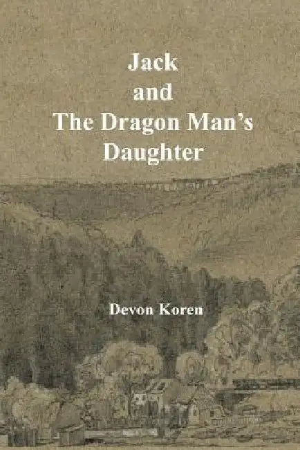 Jack and The Dragon Man's Daughter by Devon Koren