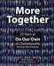 More Together: 25 Years of Peer Practice at On Our Own Charlottesville by Georgeann Wilcoxson