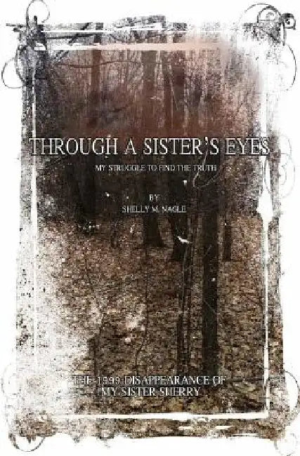 Through A Sister's Eyes by Shelly M. Nagle