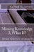 Missing Knowledge 3, What If?: Jesus Quotes Himself by Nathan L. Jarrett