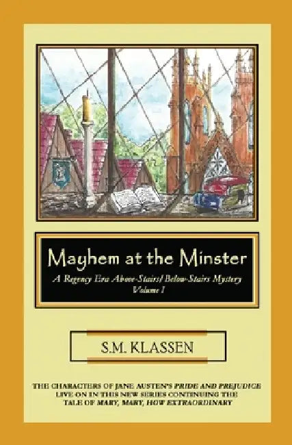 Mayhem at the Minster by S. M. Klassen