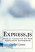 Express.js: Node.js Framework for Web Application Deveopment by Daniel Green