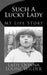 Such a Lucky Lady: true story by Donna Louise Wilder Wilder
