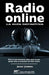 Radio online, la guia definitiva: Todo lo que necesitas saber para iniciar desde cero tu proyecto de radio online by Jimenez, Javier