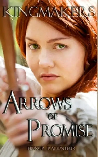 Arrows of Promise by Honor Raconteur