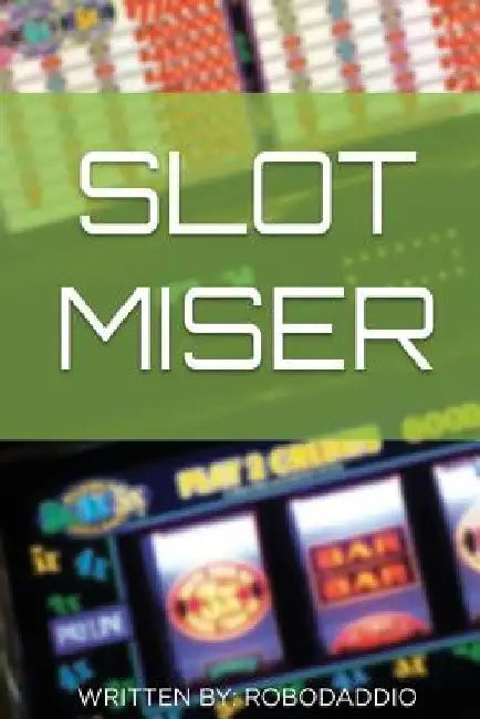 Slotmiser by Robodaddio