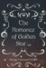 The Romance of Golden Star ... by George Chetwynd Griffith