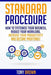 Standard Procedure: How to Systemise Your Business, Reduce Your Workload, Increase Your Productivit by Brown, Tony L.