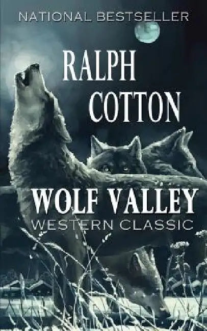 Wolf Valley by Ralph Cotton