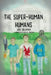 The Super-Human Humans by Isabelle Elaine Shilakes