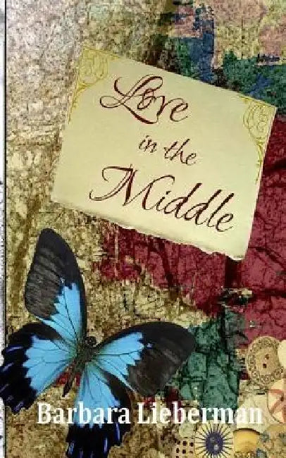 Love in the Middle by Barbara Lieberman