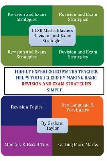 GCSE MathsBlasters Revision & Exam Strategies: A GCSE Foundation Guide to Maths Language, Vocabulary and Strategies for Success by Graham Taylor