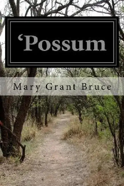 'Possum by Mary Grant Bruce