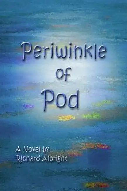 Periwinkle of Pod by Richard D. Albright