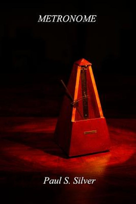 Metronome by Silver, Paul S.