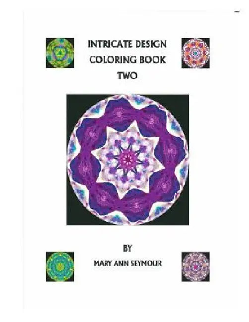 Intricate Design Coloring Book Two by Mary Ann Seymour