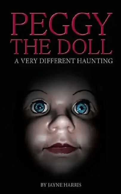 Peggy the Doll: a very different haunting by Patti Negri