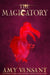 The Magicatory by Amy Vansant
