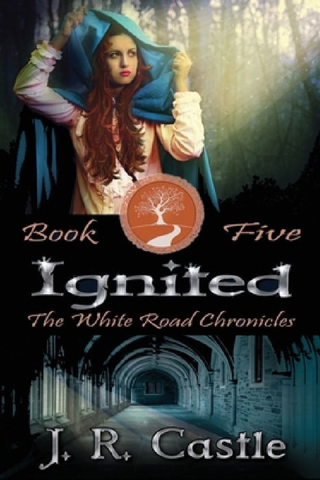 Ignited: The White Road Chronicles Book Five by J. R. Castle