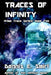 Traces of Infinity by Dennis E. Smirl