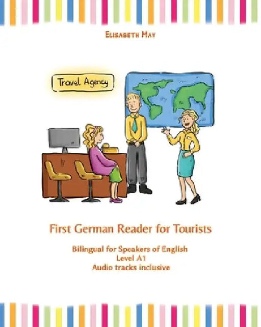 First German Reader for Tourists: bilingual for speakers of English Level A1 by May, Elisabeth