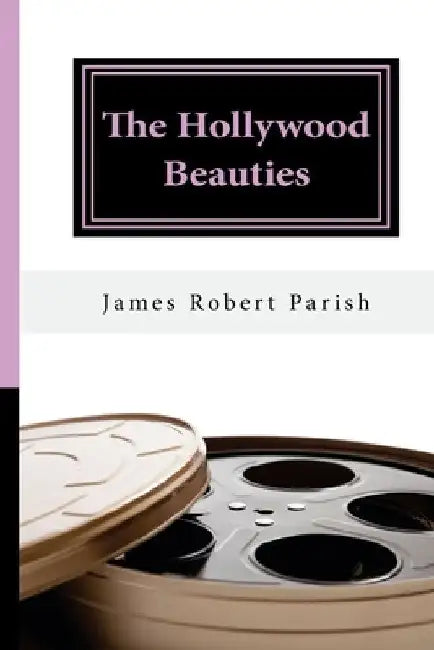 The Hollywood Beauties by James Roberet Parish