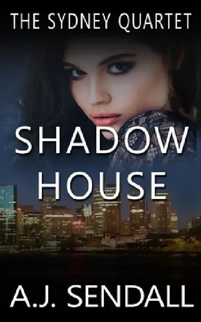Shadow House by A. J. Sendall