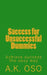 Success for Unsuccessful Dummies: Achieve success the easy way by A. K. Oso