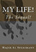 My Life!: The Sequel! by Majid Al Suleimany Mba