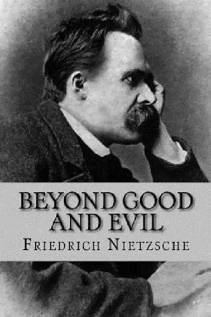 Beyond Good and Evil (English Edition) by Friedrich Nietzsche