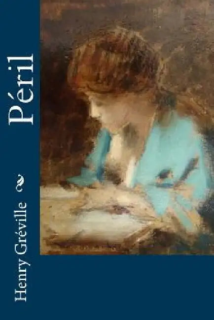 Péril by Greville, Henry