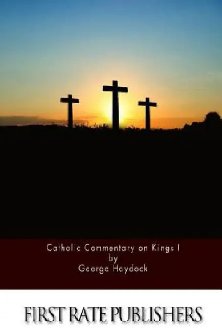 Catholic Commentary on Kings I by George Haydock