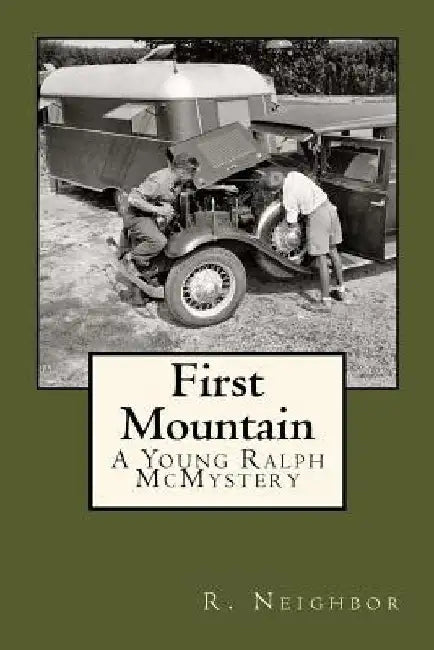 First Mountain: A Young Ralph McMystery by Ralph Neighbor